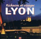 Richesses et visages de Lyon 